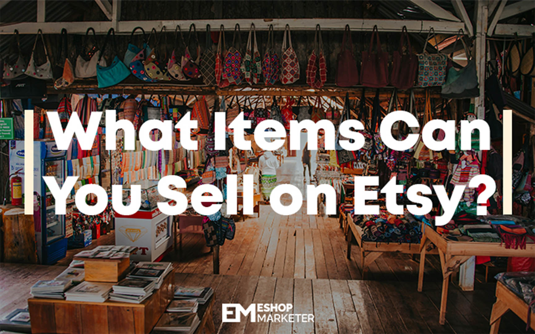 What Items Can You Sell on Etsy? - eShop Marketer